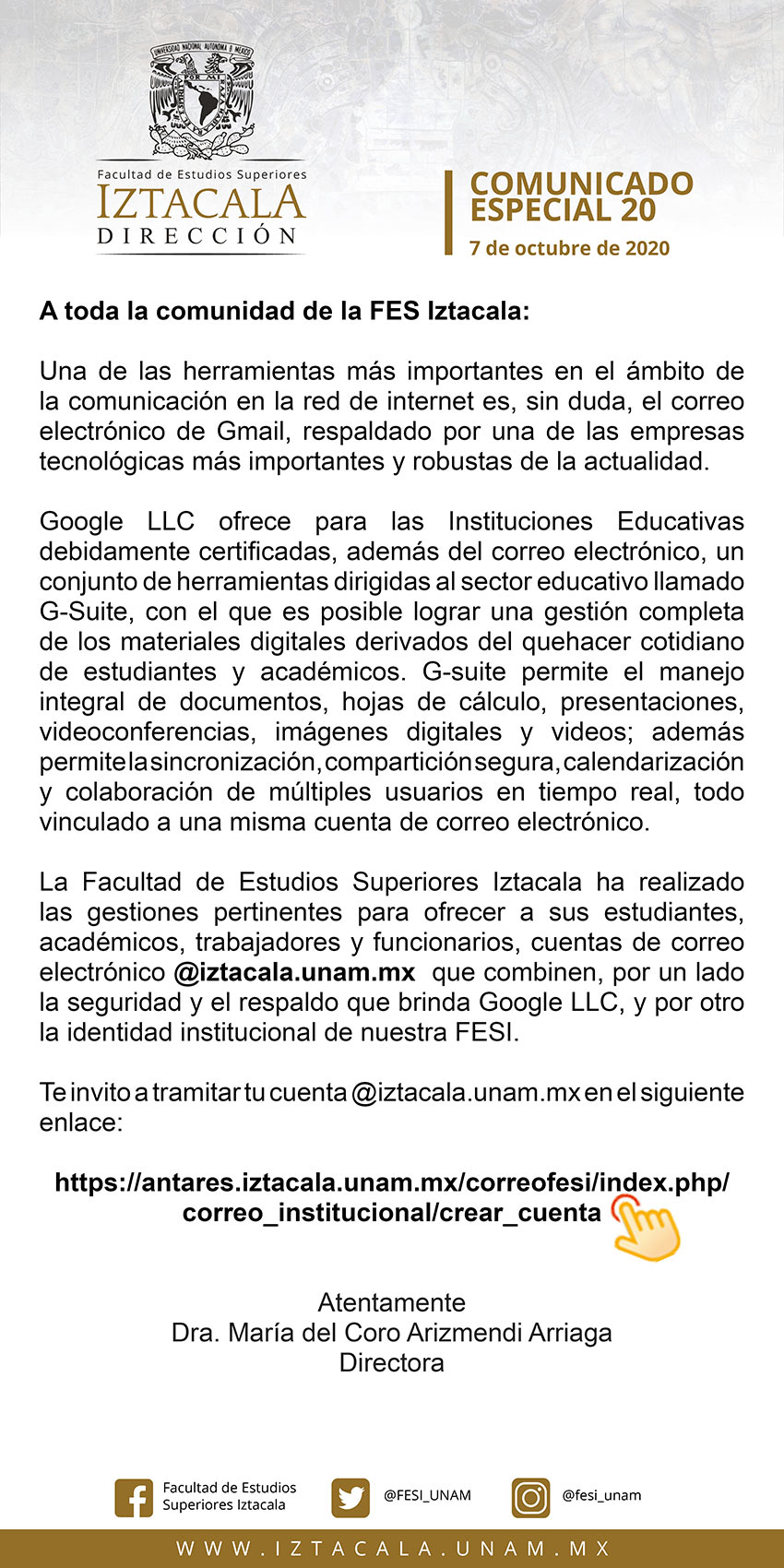 A toda la comunidad de la FES Iztacala. Correo electrónico Institucional @iztacala.unam.mx.